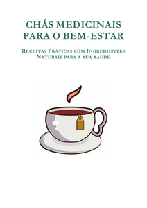 Chás Medicinais Para o Bem-Estar